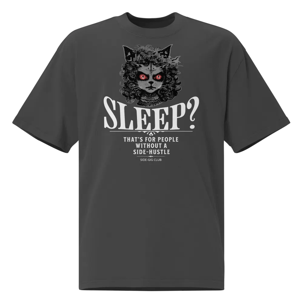 Sleepless Hustle: No Sleep, Just Side-Gigs Oversized Tee product image (3)