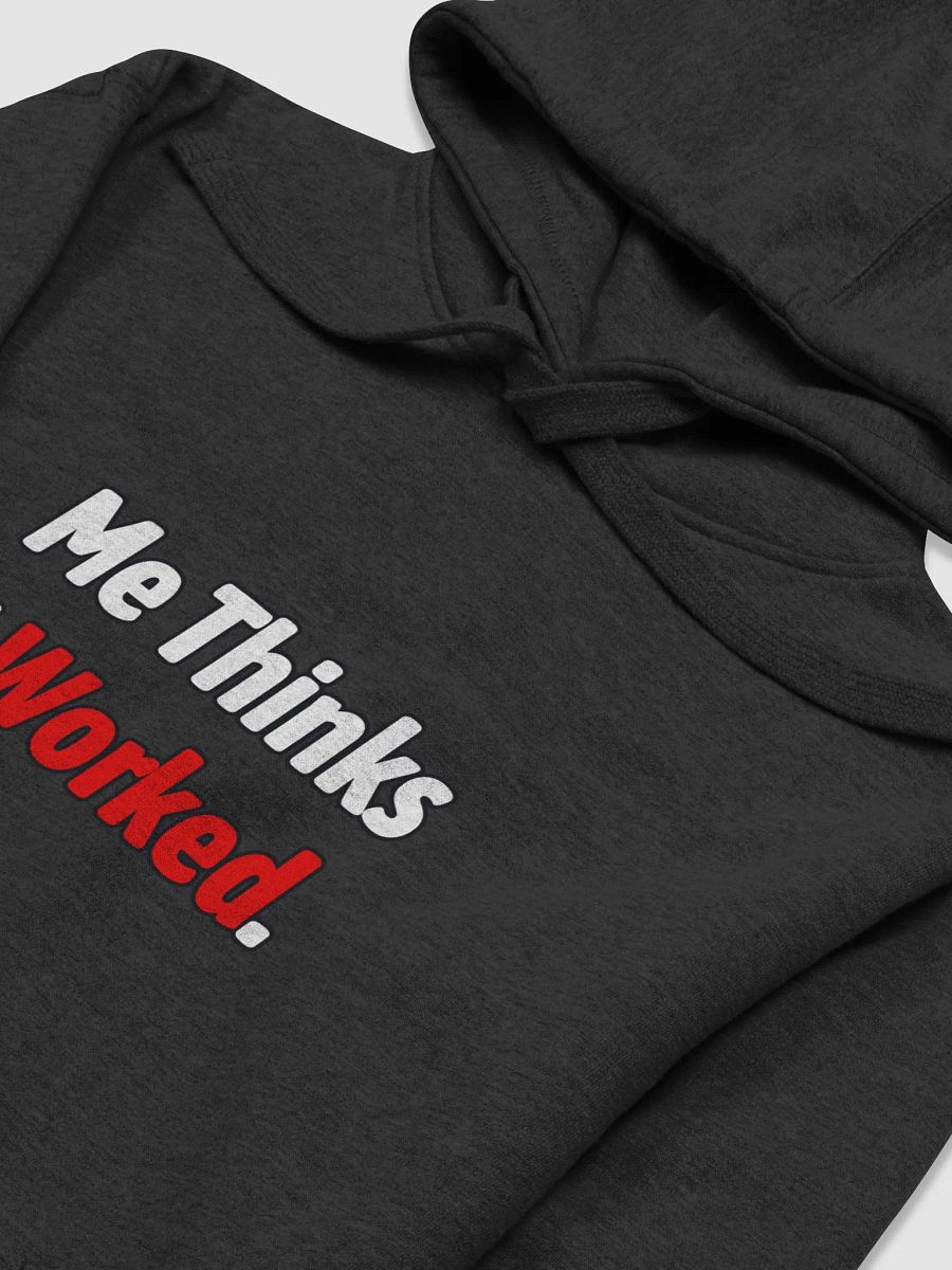 Me thinks It Worked Hoodie product image (15)