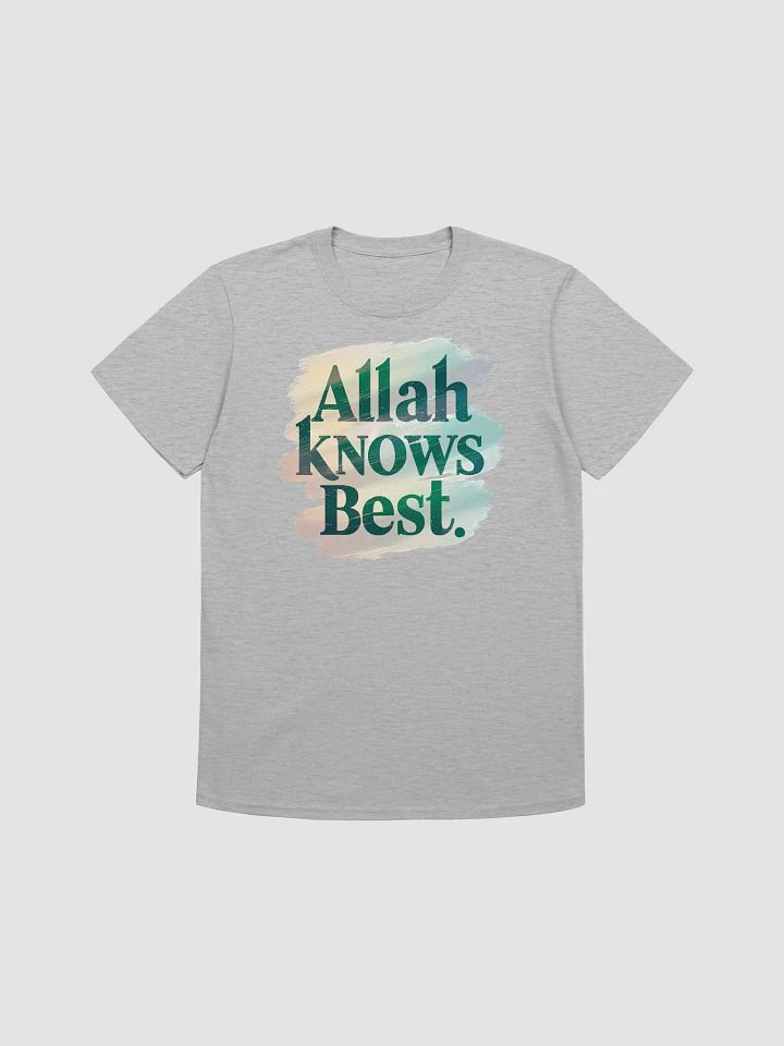 Allah Knows Best Unisex T-Shirt product image (1)