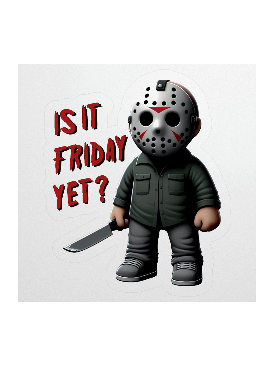 Is It Friday Yet? Sticker product image (1)