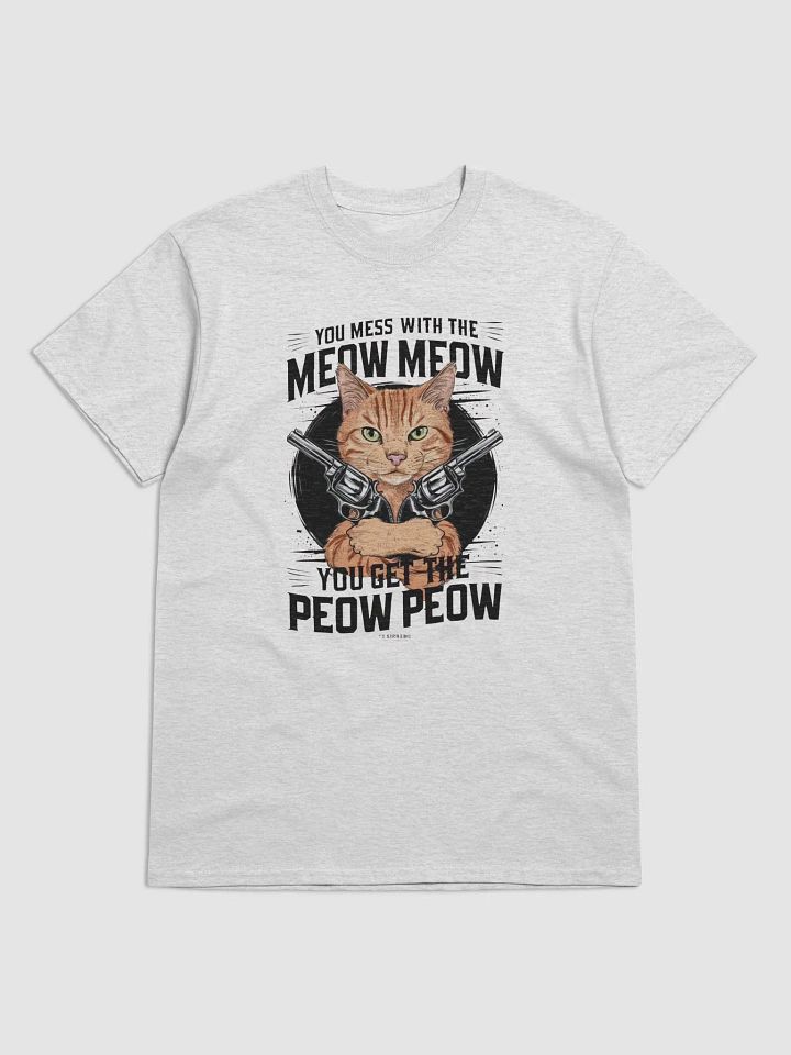 You mess with the meow meow Tshirt product image (10)