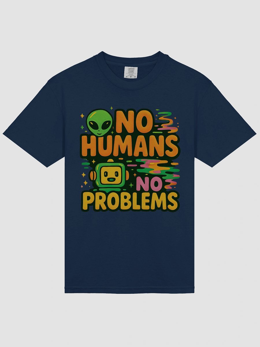 No Humans No Problems Graphic Tee product image (30)