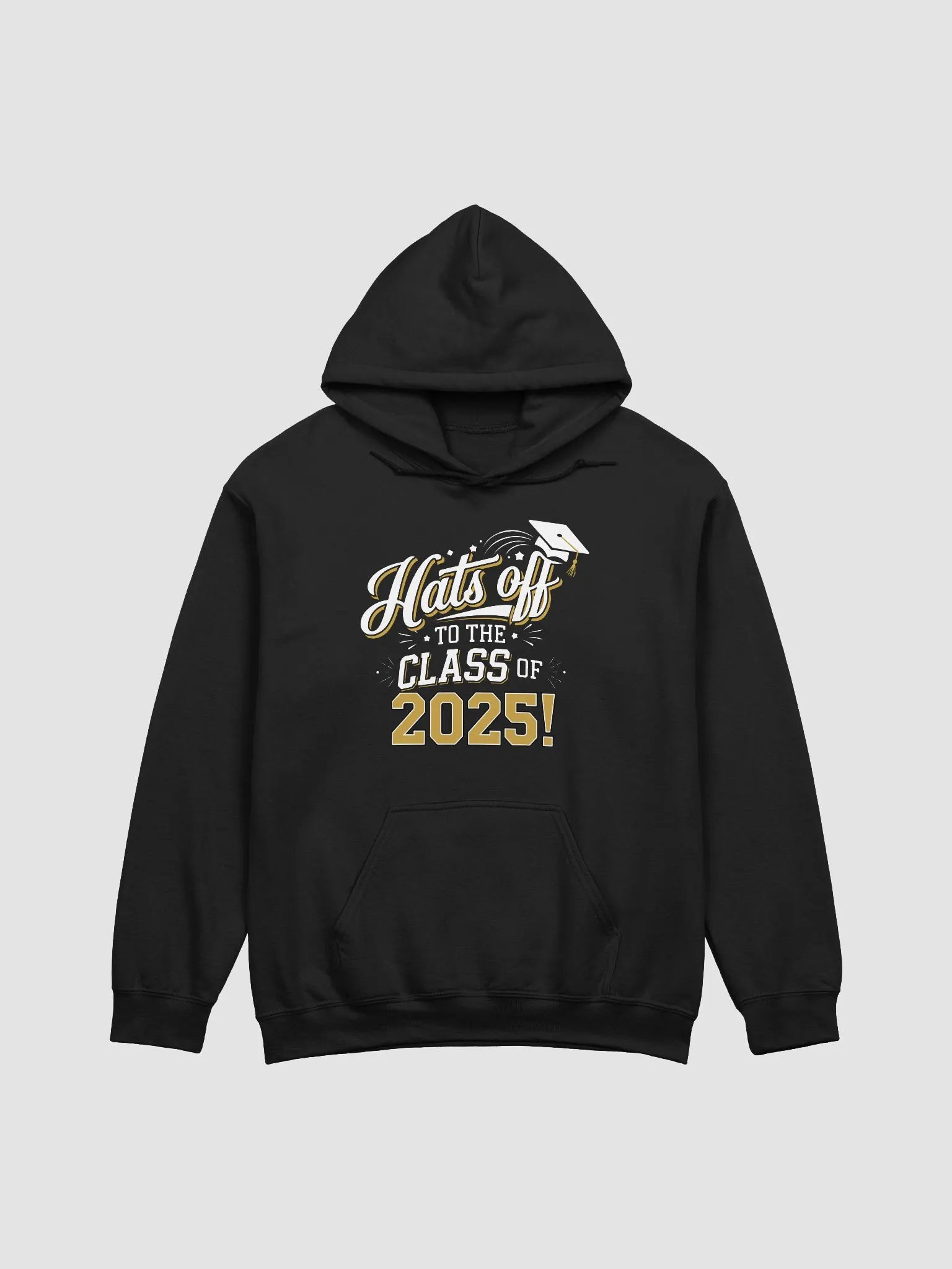 Class of 2025 Graduation Hoodie - Hats Off Funny Quote Design product image (1)