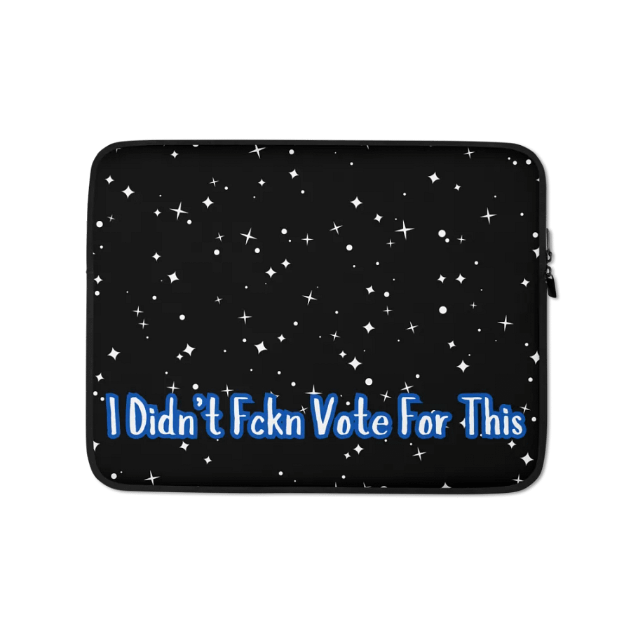 Resistor, I Didn't Fckn Vote for Him (words only), NSFW Laptop Sleeve product image (1)