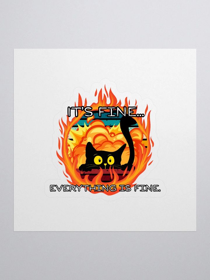 It's Fine Cat Sticker product image (1)