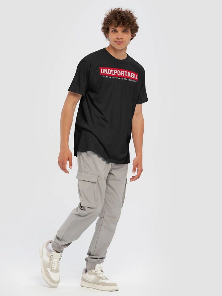 Undeportable Pull Up September 2022 2023 2024 T-Shirt product image (1)