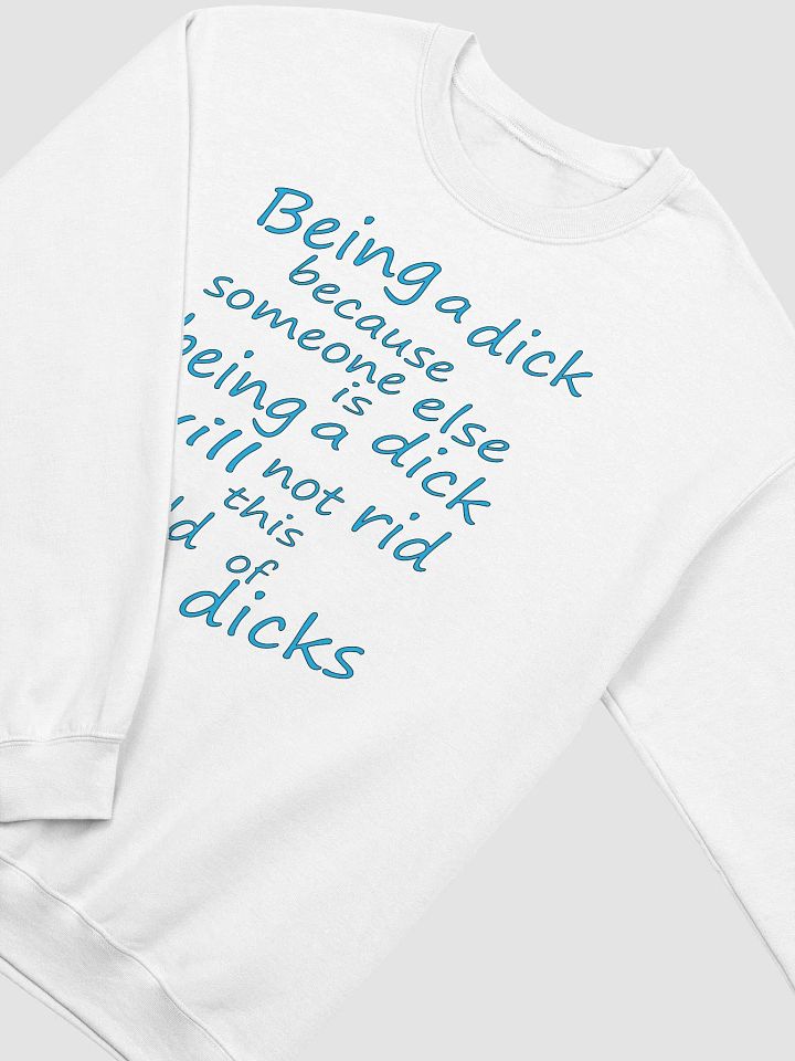 Stop Being A Dick - Blue Lettering - Gildan Classic Crewneck Sweatshirt product image (1)