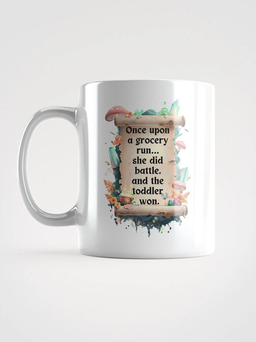 Funny Mom Mug – ‘Once Upon A Grocery Run’ Coffee Cup for Tired Moms - White product image (17)