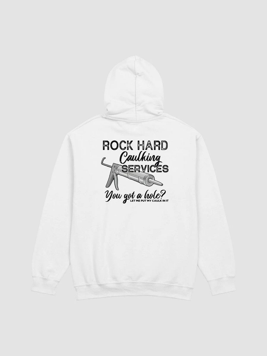 Rock Hard Caulking Services Hoodie product image (1)