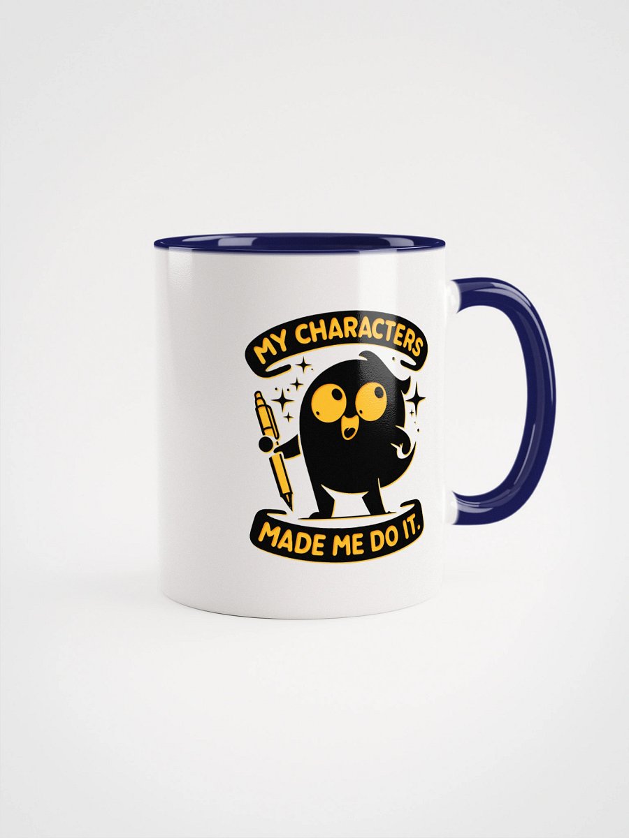 My Characters Made me Do It—Ceramic Mug with Color Inside (11 & 15oz) product image (5)