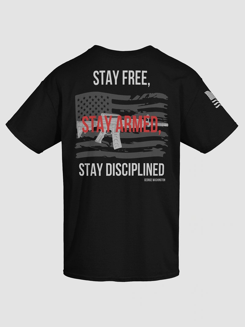Stay Free, Stay Armed, Stay Disciplined