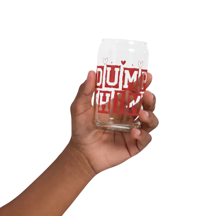 Red 'DUMP HIM' Glass product image (2)