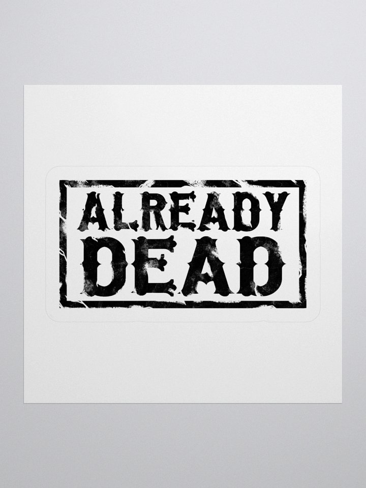 Already Dead Sticker product image (1)