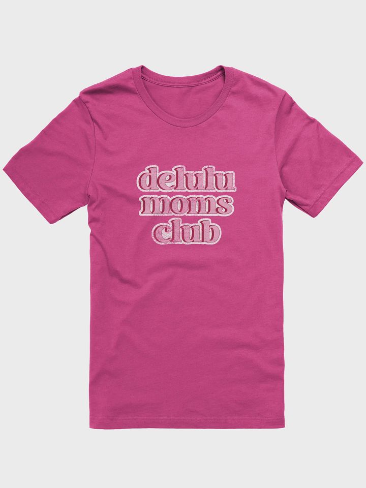 Delulu Moms Club Super Soft Tee product image (41)