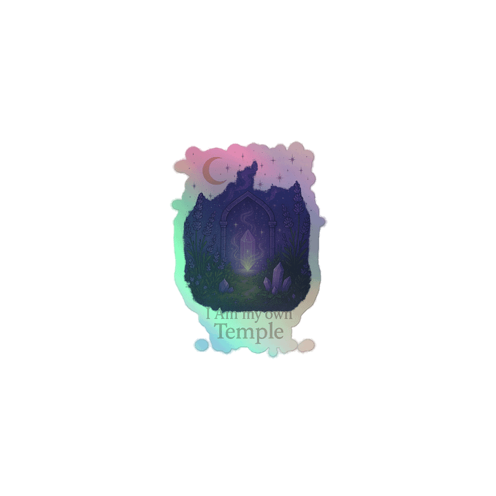 I Am My Own Temple Holo Sticker product image (1)