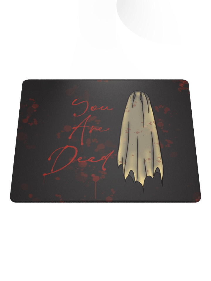You Are Dead Mousepad - Small product image (1)