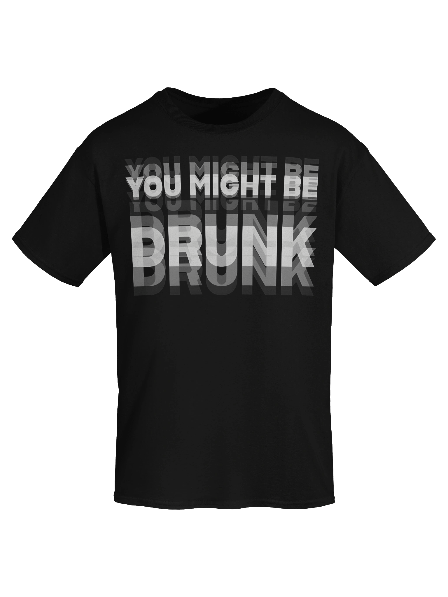 You Might Be Drunk Shirt product image (8)