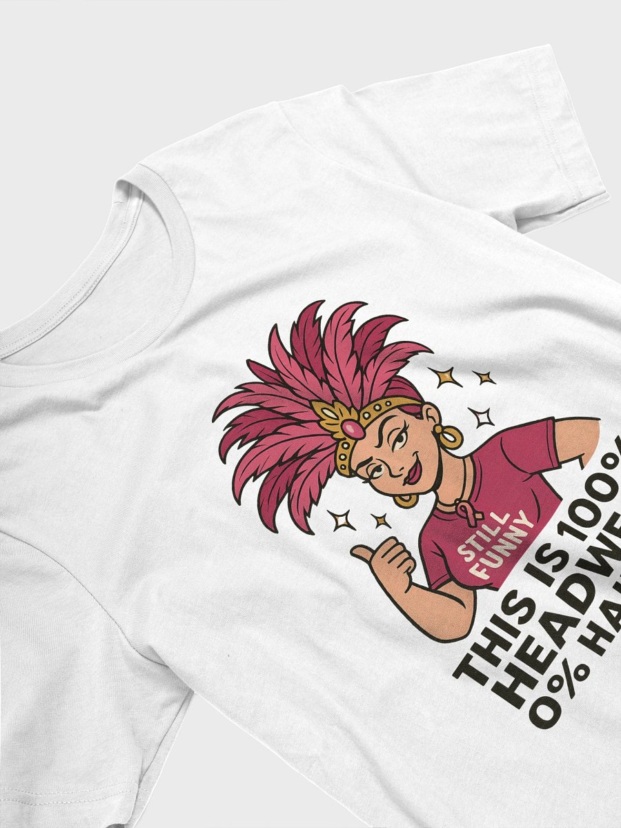 Still Funny Headwear T-Shirt product image (3)