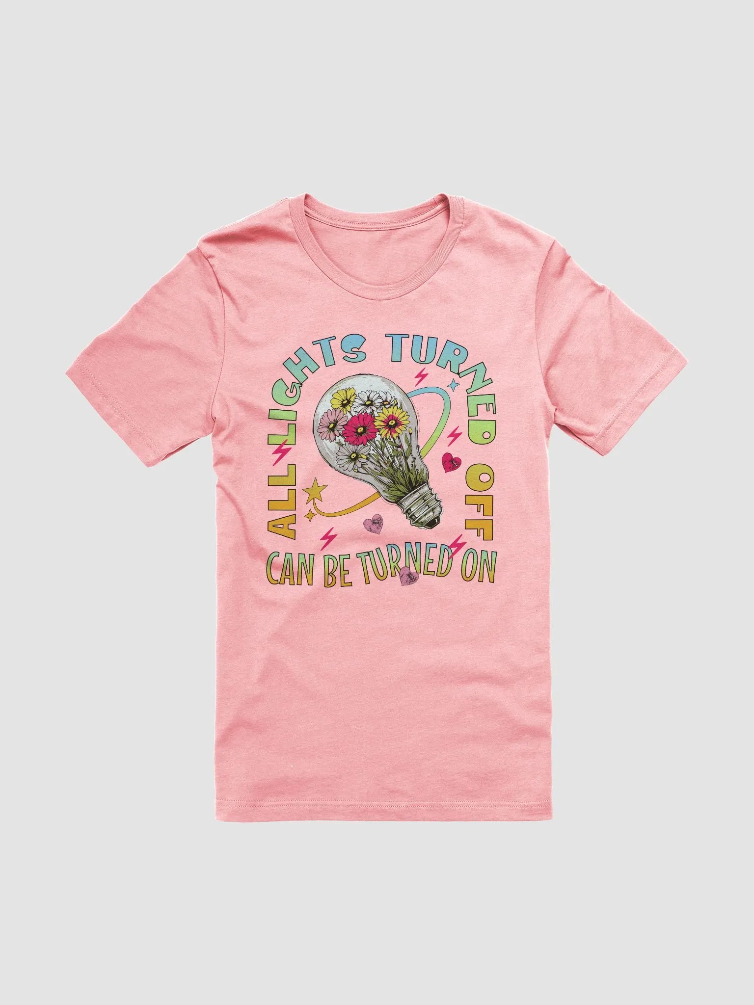 All Lights Can Be Turned Off Illuminate Your Style T-Shirt product image (1)