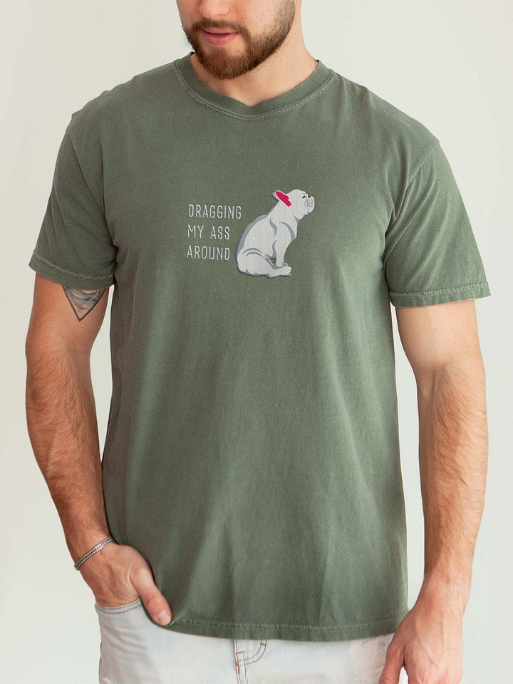 Dragging My Ass Around T-Shirt(Embroidered) of a French Bulldog(White) product image (2)