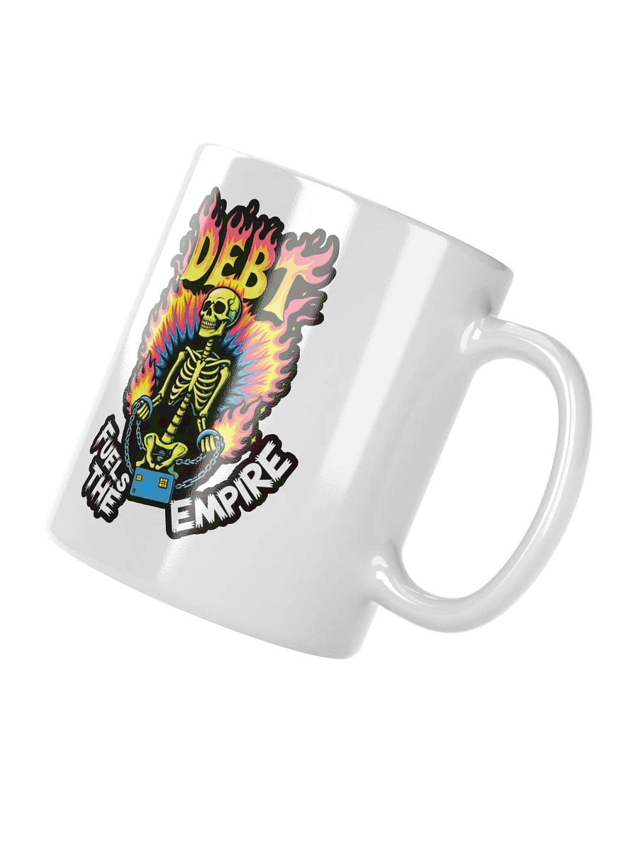 Debt Fuels The Empire Mug product image (3)