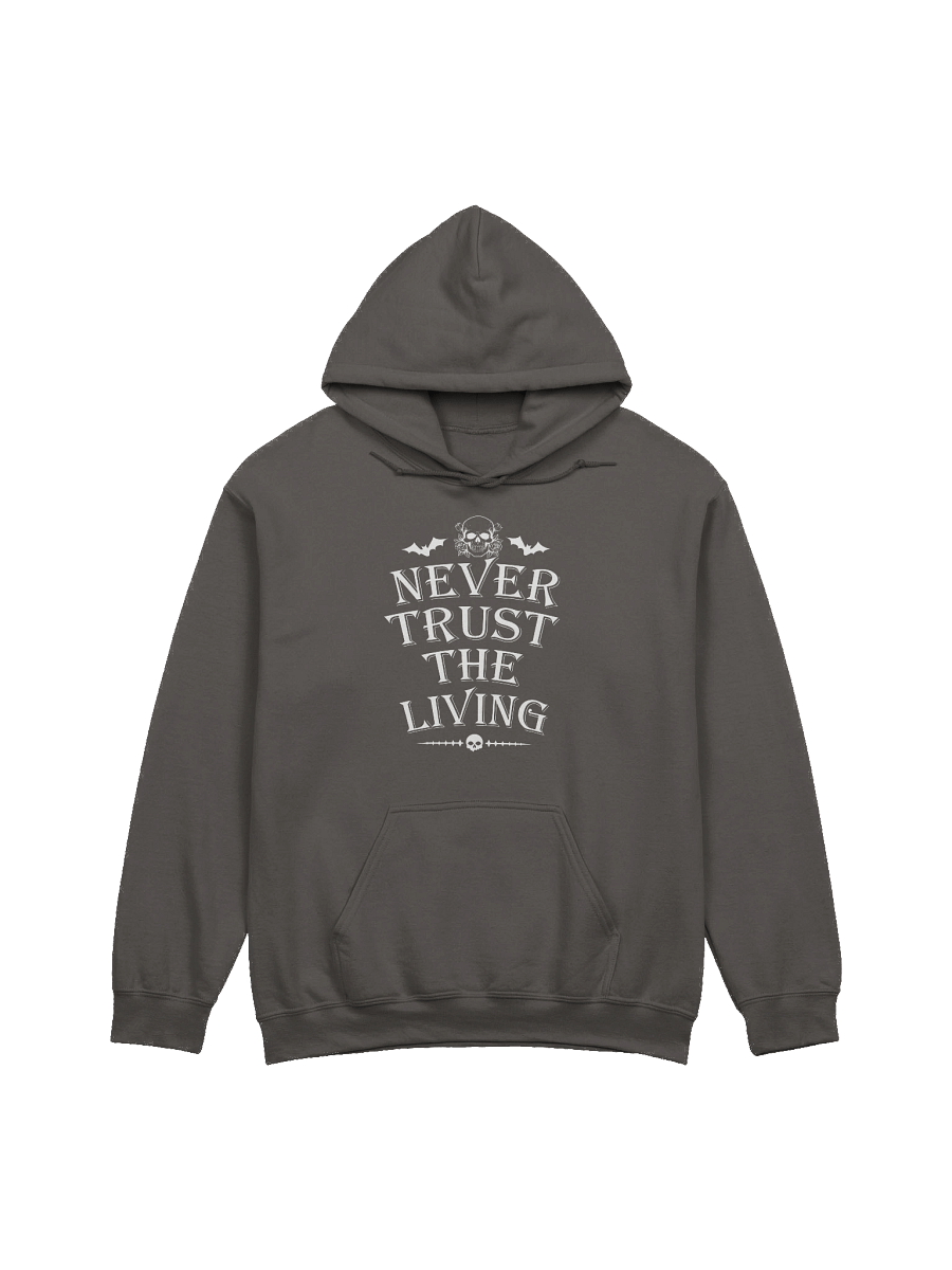 [UM Designs] Never Trust The Living - Unisex Pullover Graphic Hoodie [white letters] product image (1)