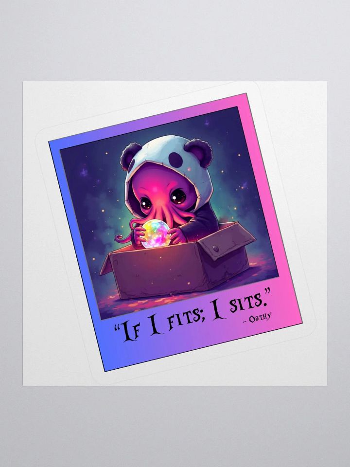 If I Fits; I Sits! Sticker product image (1)