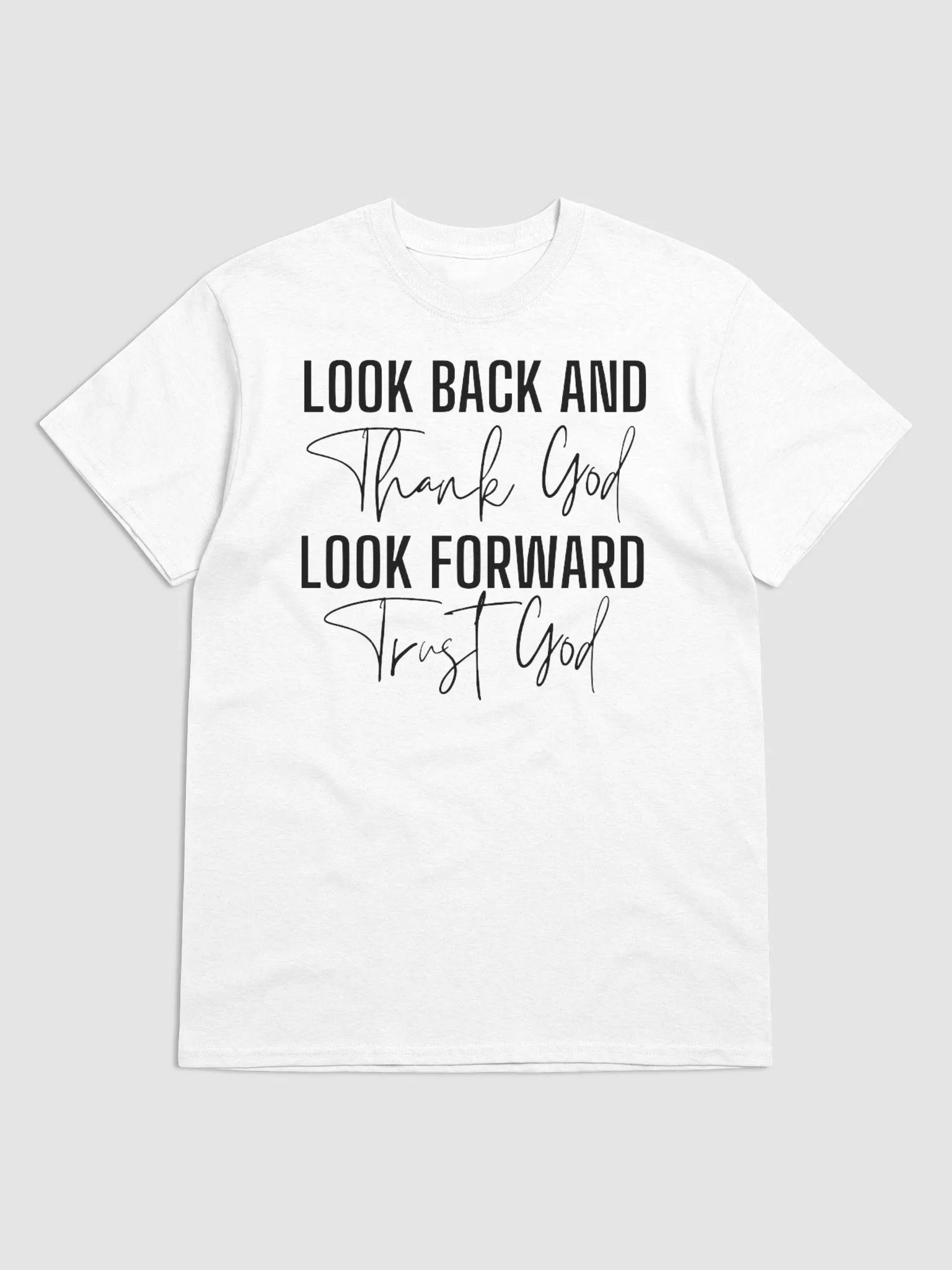 LOOK BACK AND THANK GOD LOOK FORWARD AND THANK GOD T-SHIRT product image (1)