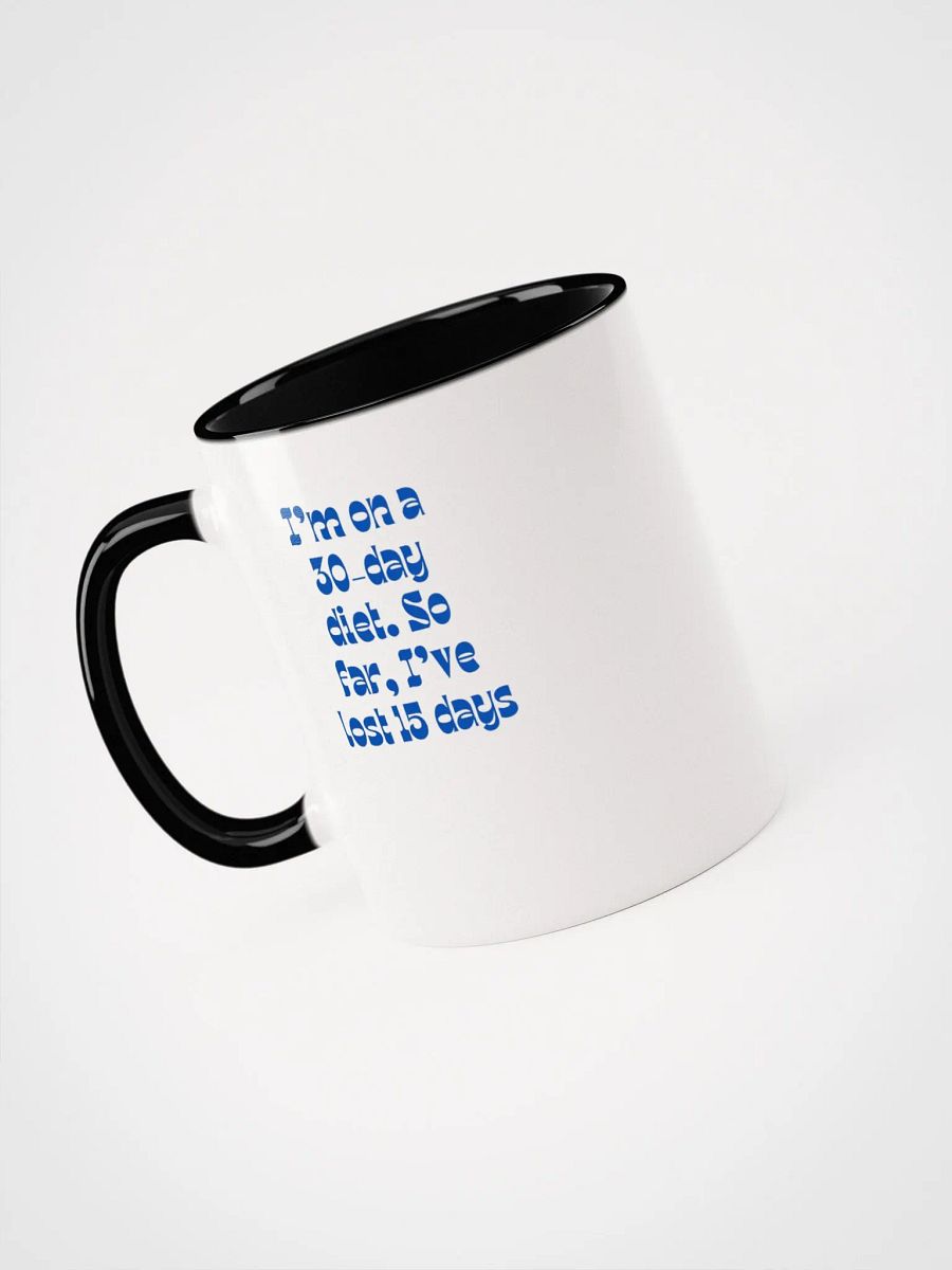I'm On A 30 Day Diet Surprise Ceramic Mug product image (3)