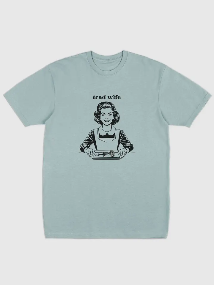 Trad Wife (front only) - Premium Tee [Men's Sizing] product image (1)