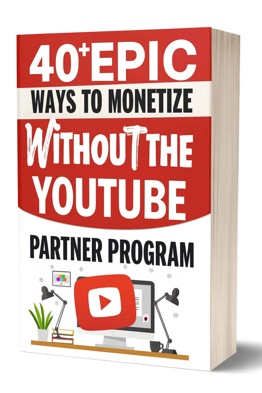 40 Plus Epic Ways to Monetize YouTube Without the Partner Program product image (1)