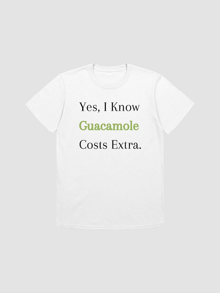 Yes I Know Guac Is Extra Unisex T-Shirt V3 product image (7)