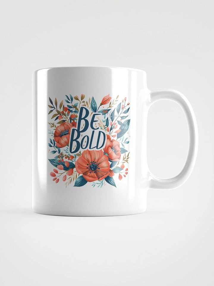 Be Bold In Life Coffee Mug product image (1)