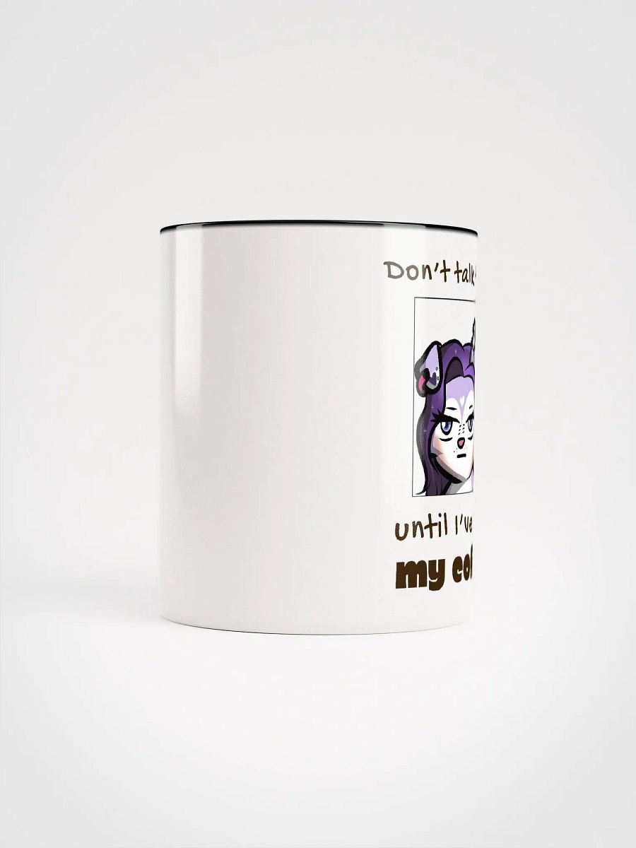 Don't talk to me till I've had my Coffee Mug product image (10)