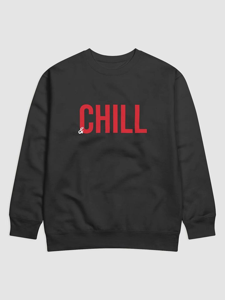 ... and Chill sweatshirt product image (5)