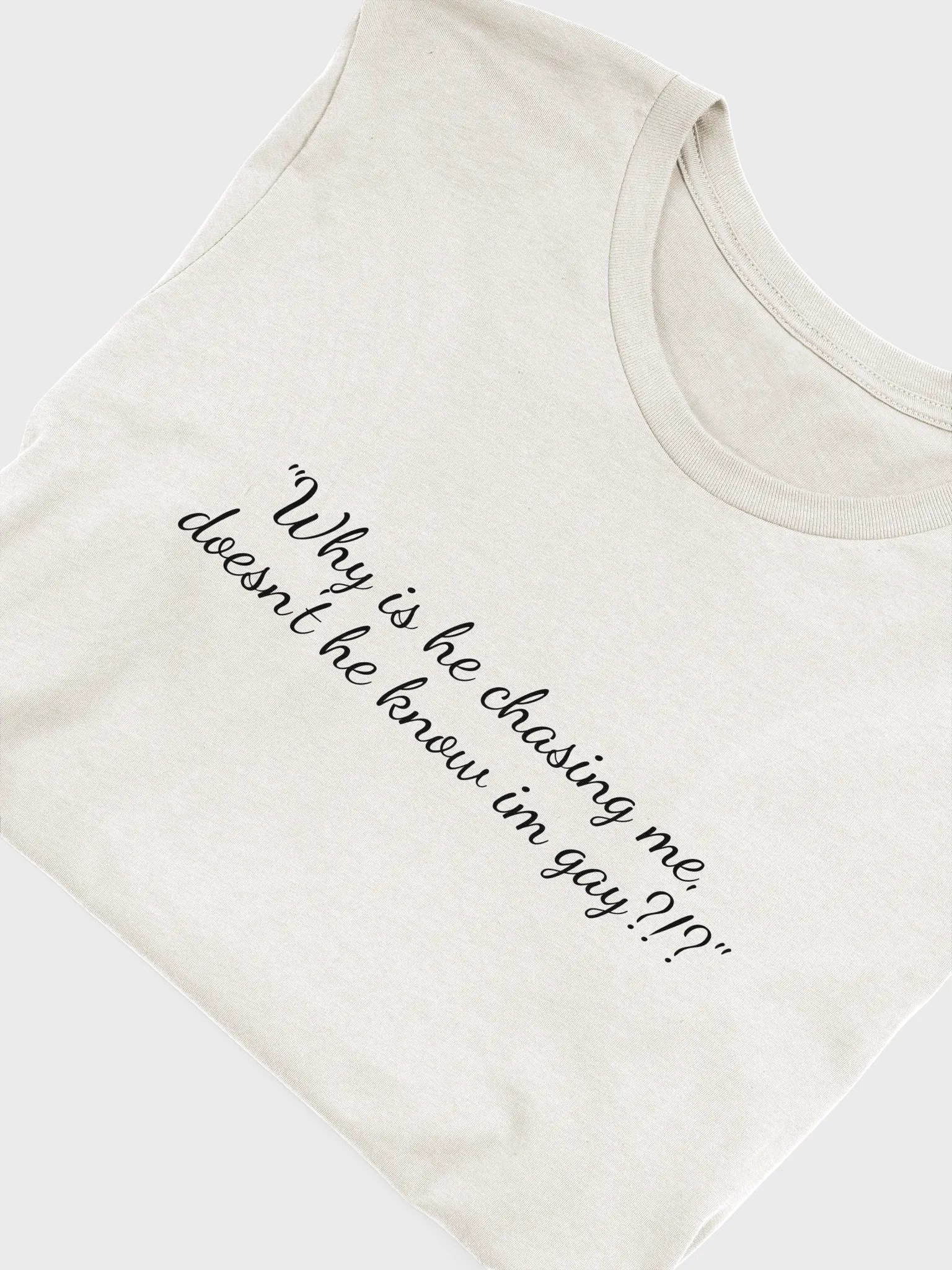 Why is chasing me T-shirt product image (36)