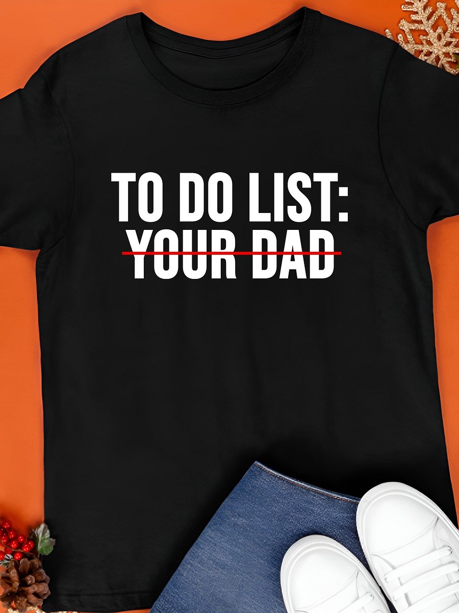 To Do List Your Dad T-Shirt product image (1)