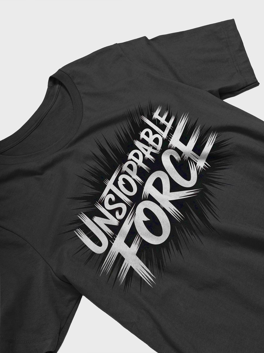 Unstoppable Force Brushstroke T-Shirt product image (27)