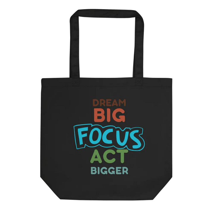 Big Focus Eco Tote: Dream Big, Act Bigger product image (1)