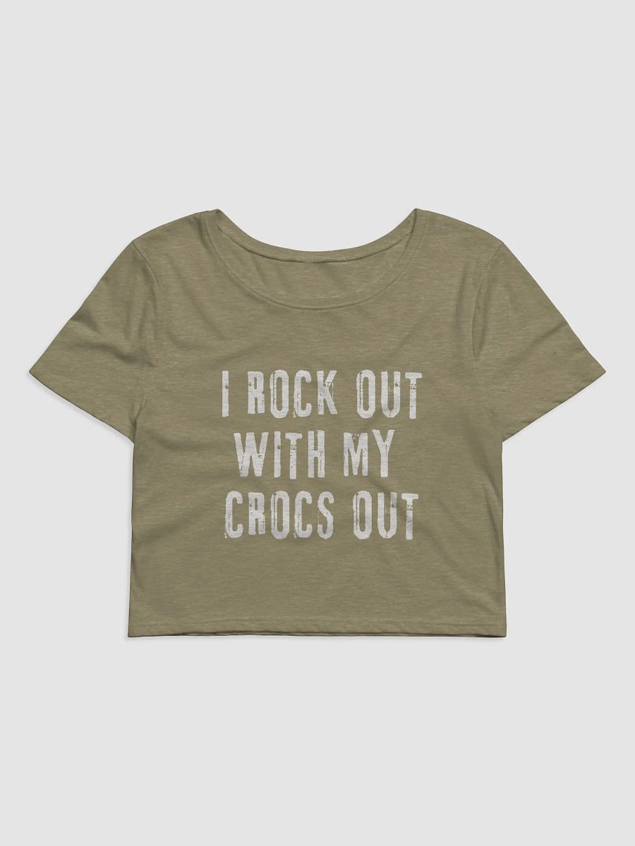 "I ROCK OUT WITH MY CROCS OUT" Cropped T-Shirt product image (1)
