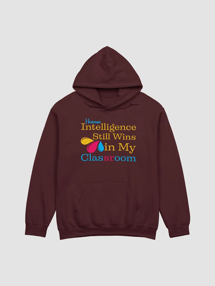Human Intelligence Still Wins In My Classroom Gildan Hoodie product image (16)