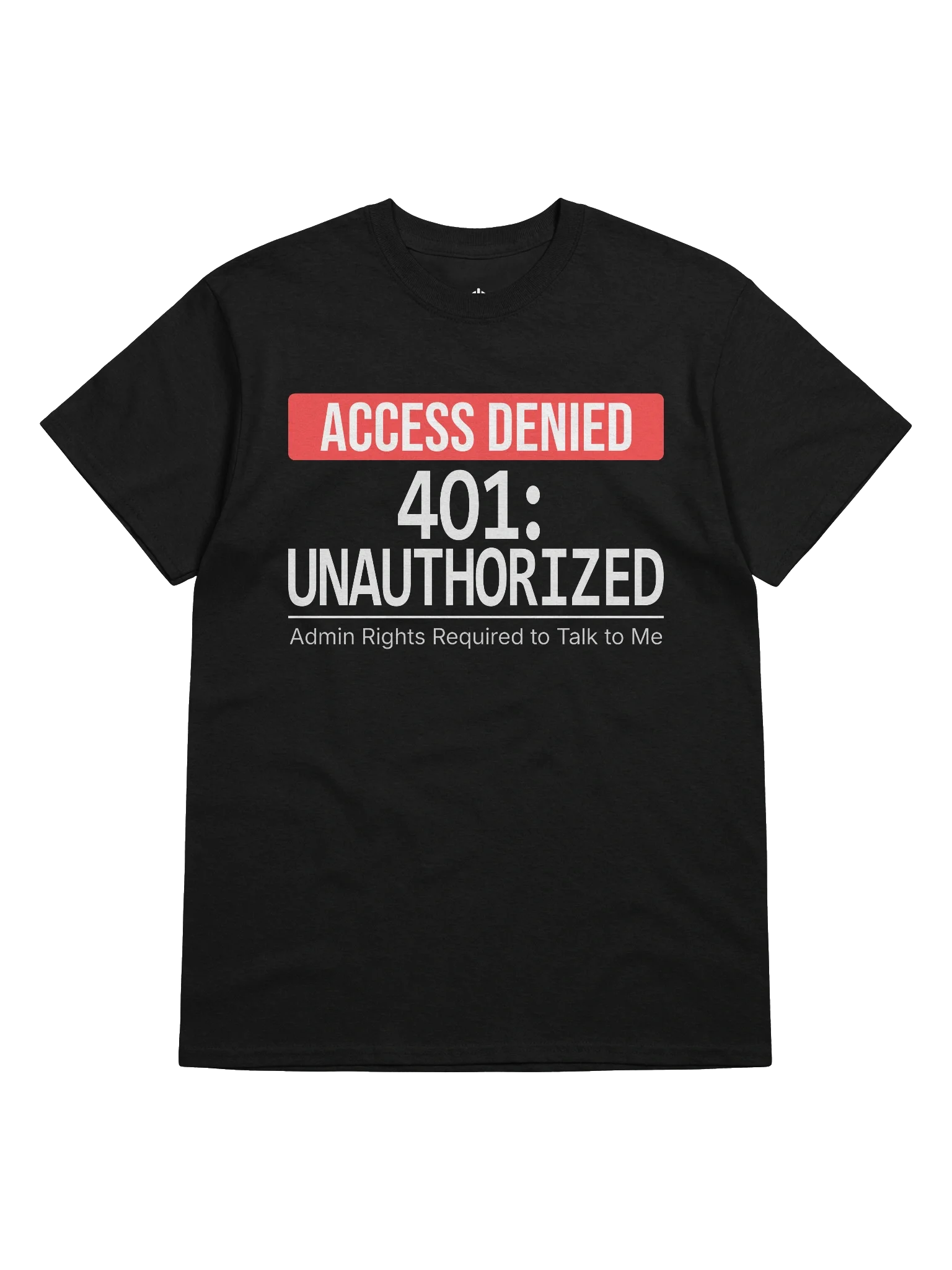 401: Unauthorized T-Shirt product image (17)
