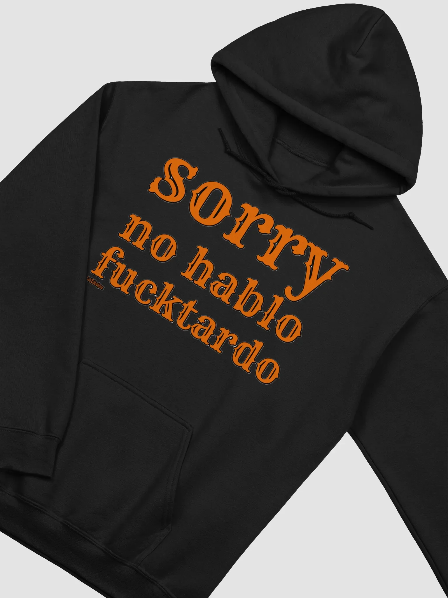SORRY, NO HABLO FUCKTARDO product image (32)