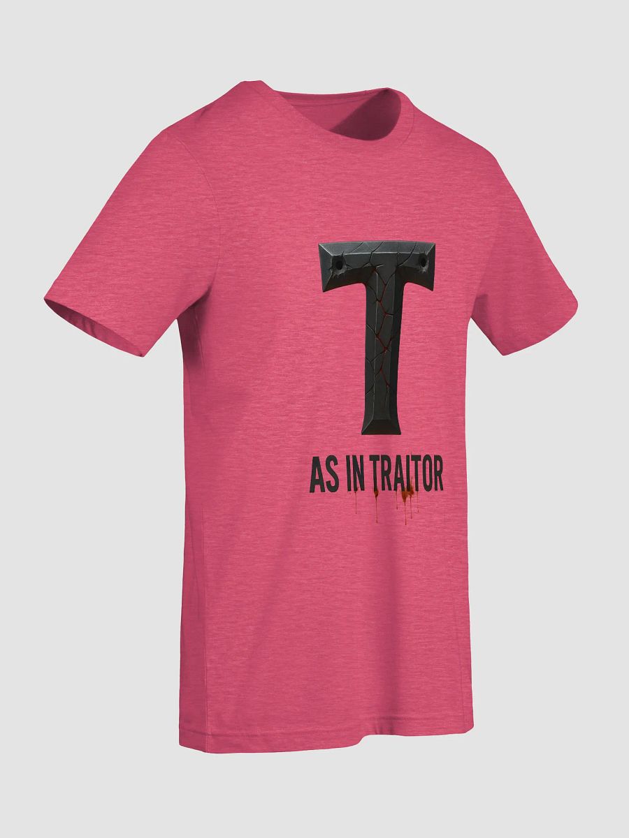 T as in traitor t-shirt product image (99)