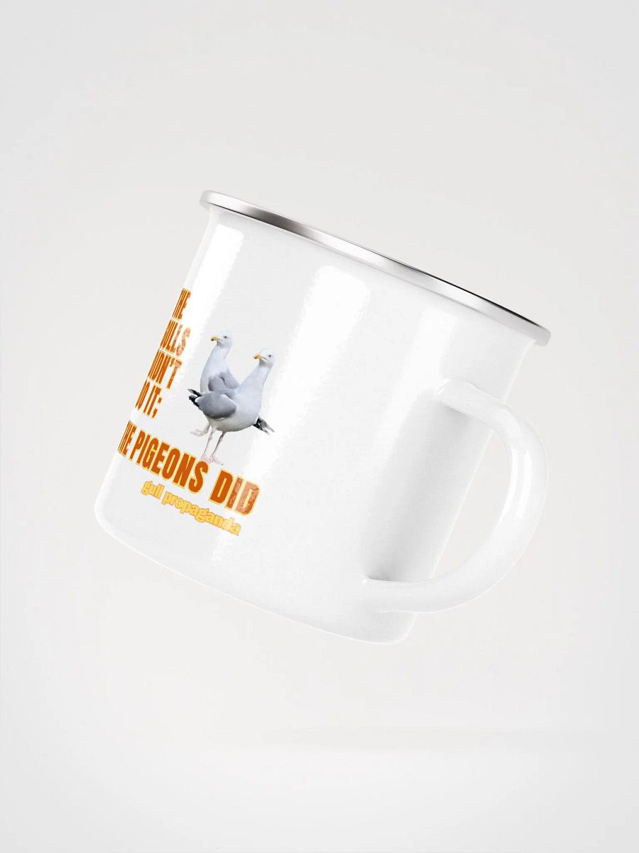 The Gulls Didn't Do It; The Pigeons Did Enamel Mug product image (3)