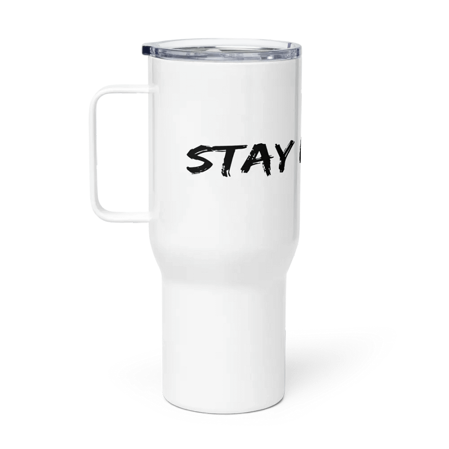 Stay High Travel Mug with a Handle (Black Text) product image (1)