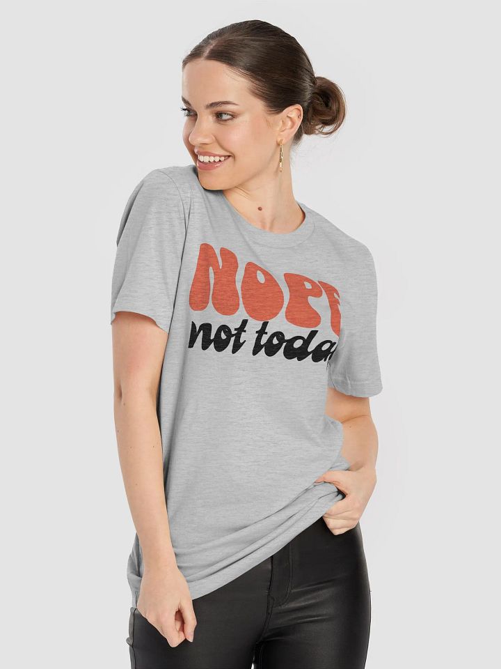 Nope, Not Today T-Shirt ✋ product image (1)