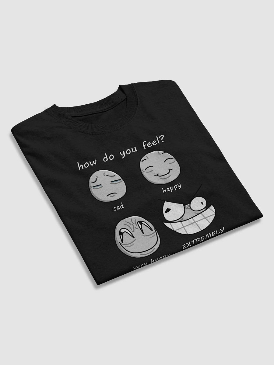 How do you Feel Shirt product image (41)