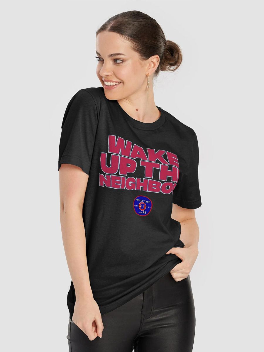 Wake Up The Neighbors Tee product image (5)
