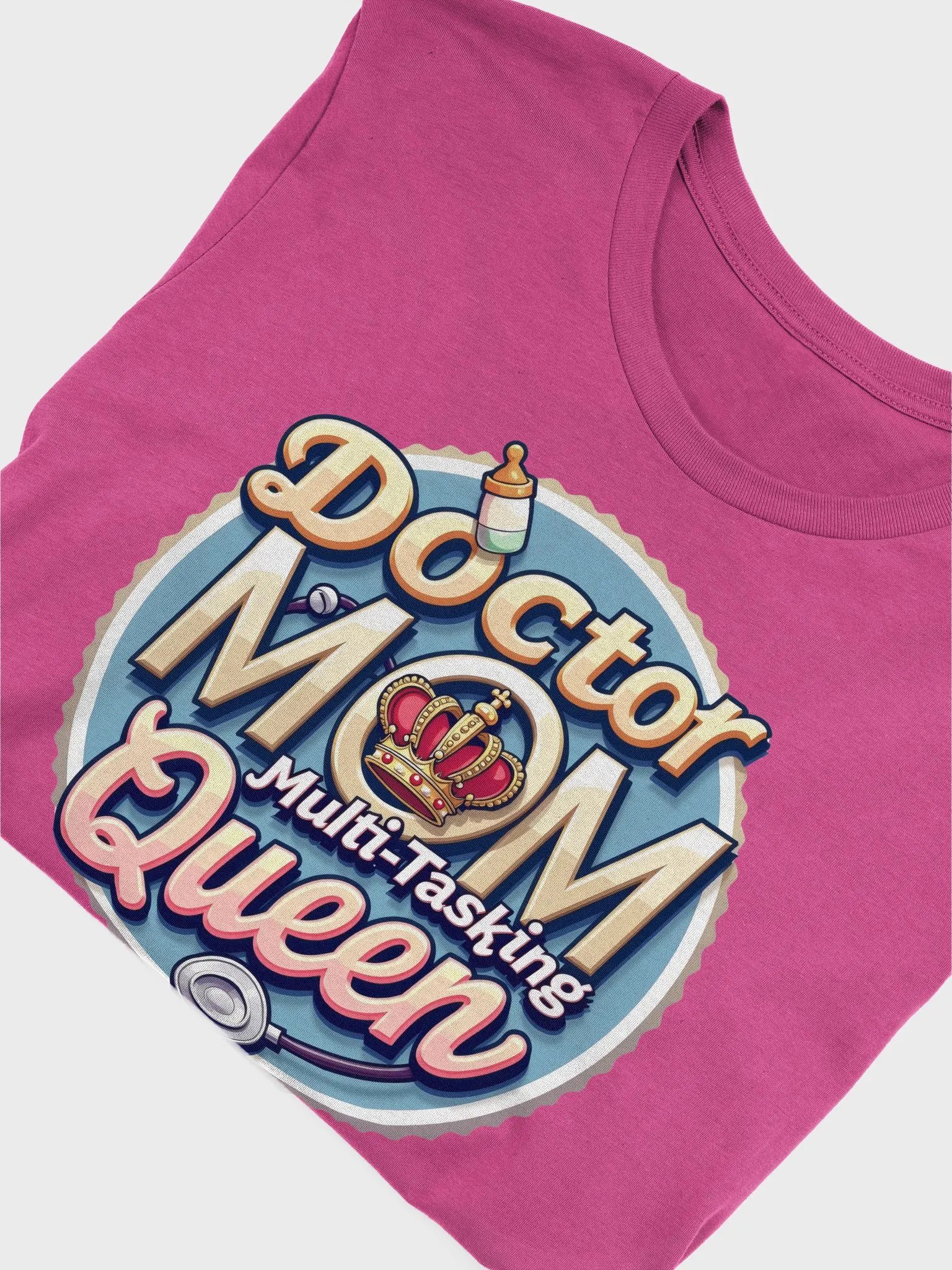 Doctor Mom, Multi-Tasking Queen T-Shirt product image (47)